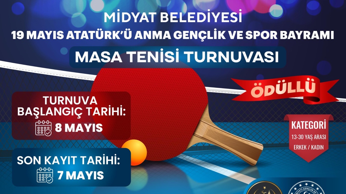 19 MAYIS ATATÜRK'Ü ANMA GENÇLİK VE SPOR BAYRAMI MASA TENİSİ TURNUVASI